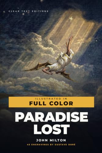 Paradise Lost in Full Color: John Milton's Epic in Clear Modern English, with 45 Full Color Illustrations by Gustave Dore