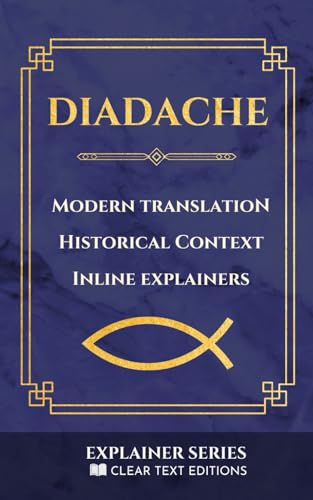 The Didache: The Teaching of the Twelve Apostles